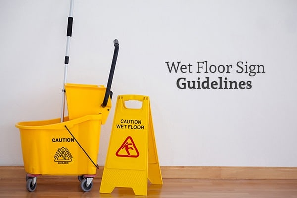 Wet Floor Sign Guidelines Branch Dhillon P C