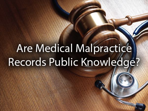 A gavel and a stethoscope with the words, are medical malpractice records public knowledge?