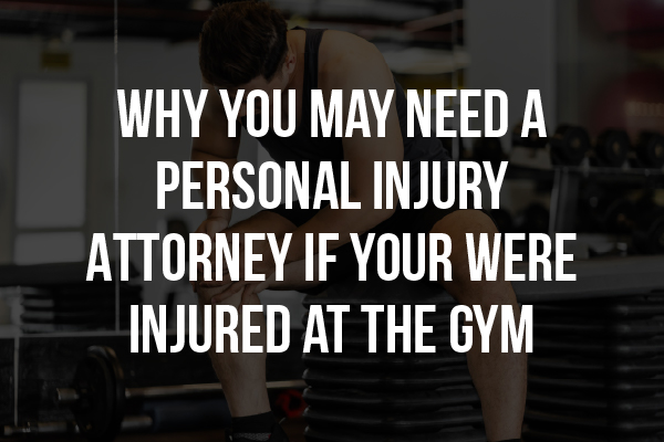 An individual working out with the words, "why you need a personal injury attorney if you were injured at the gym."